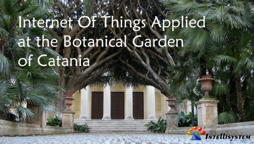 IoT at Botanical Garden Catania Intellisystem